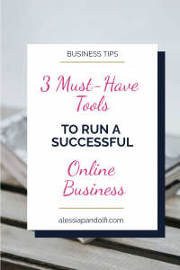 3 Must-Have Tools to Run a Successful Online Business
